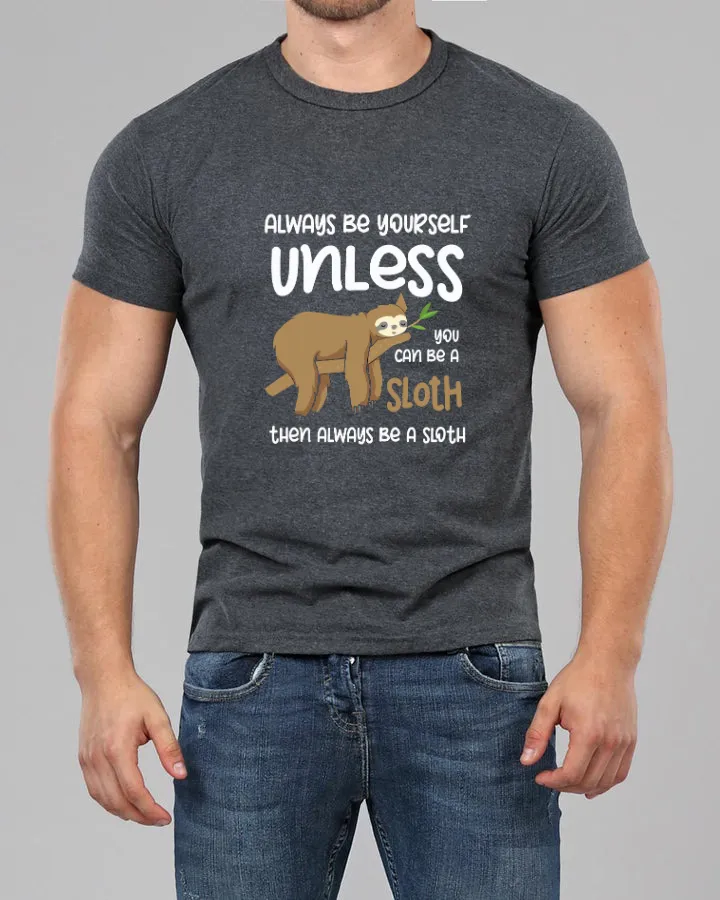 ALWAYS BE YOURSELF Muscle Fitted Tee