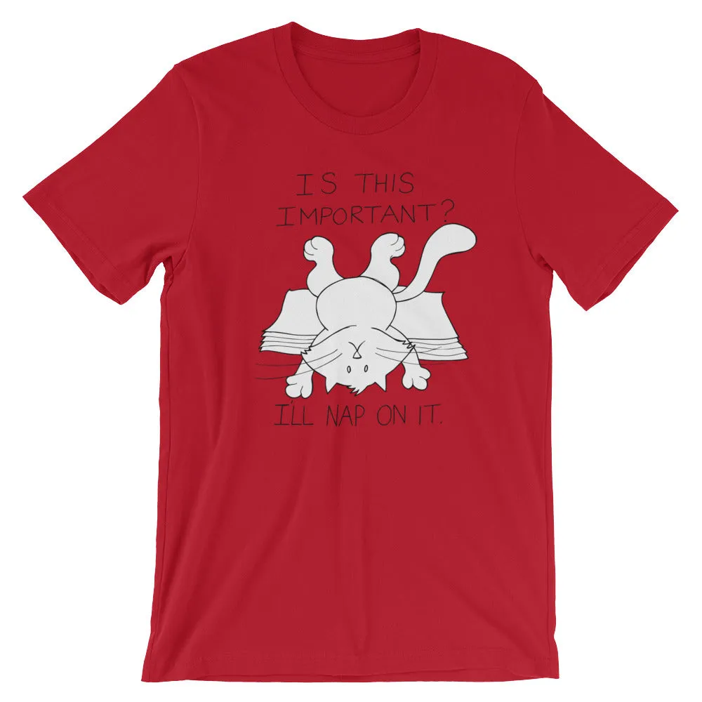 CHUM THE CAT "I'LL NAP ON IT" Hand drawn design. Short-Sleeve Unisex T-Shirt