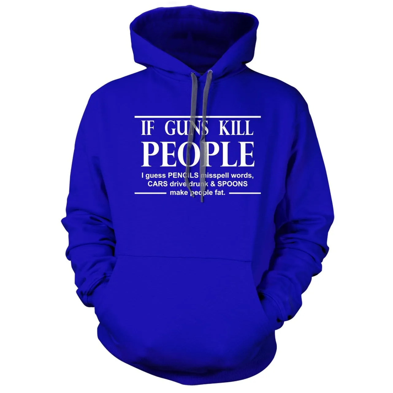 If Guns kill People Hoodie