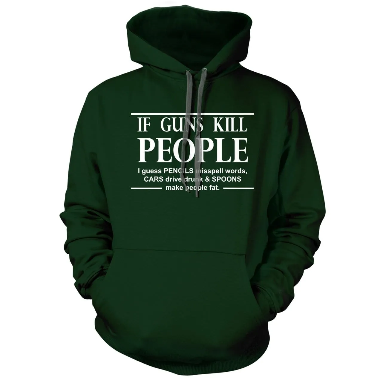 If Guns kill People Hoodie