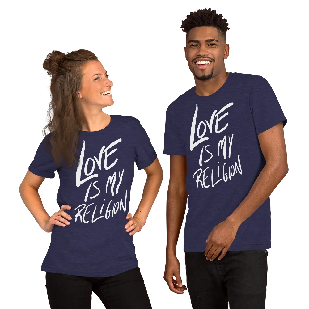 Love is My Religion - Short-Sleeve Unisex T-Shirt