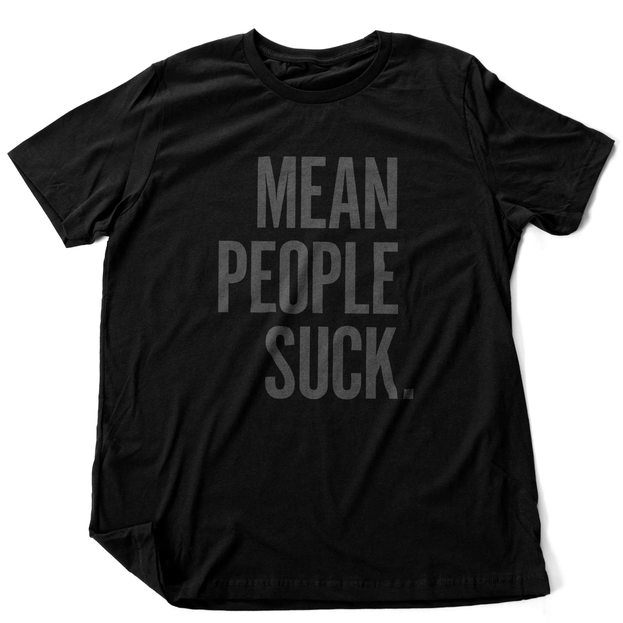 Mean People Suck — Premium Unisex T-Shirt