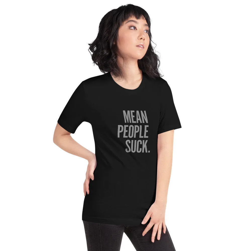 Mean People Suck — Premium Unisex T-Shirt