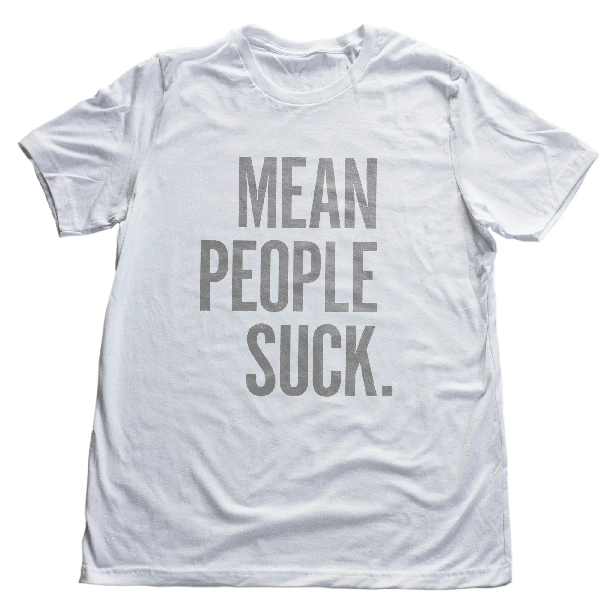 Mean People Suck — Premium Unisex T-Shirt