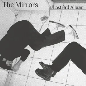 Mirrors, The - Lost 3rd Album – New LP