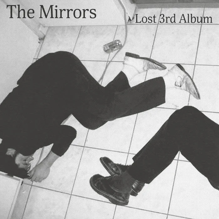 Mirrors, The - Lost 3rd Album – New LP