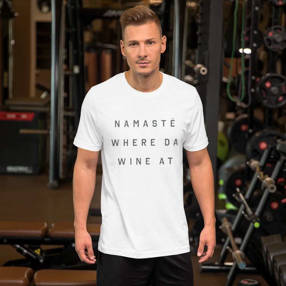 Namasté Where Da Wine At — premium unisex t-shirt
