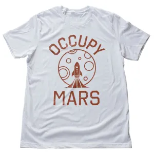 OCCUPY MARS — Elon Musk T-shirt / NASA SpaceX Shirt Space Tee / Funny Dad or Sci-Fi Nerd Gift