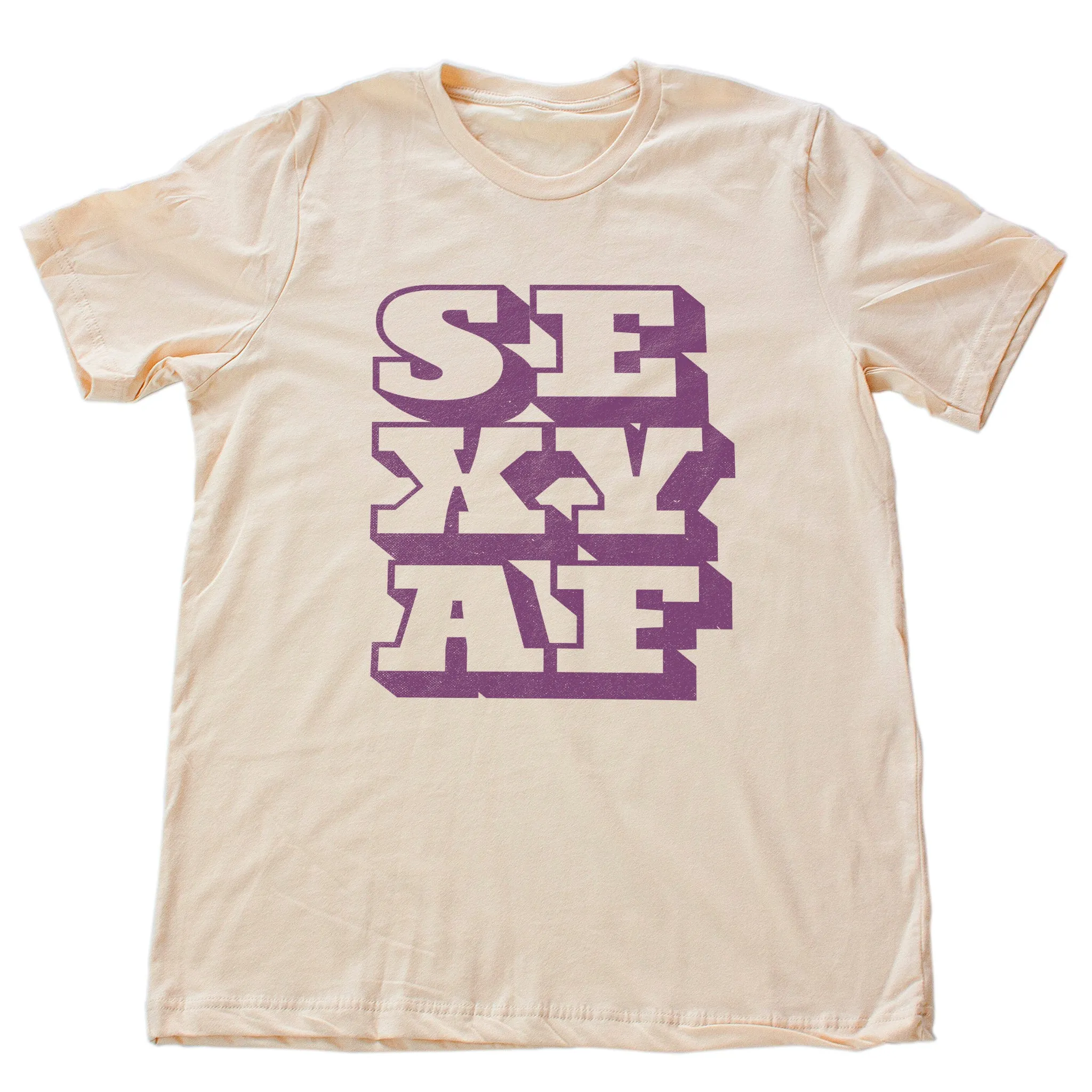 SEXY AF — Funny, bold, and maybe sarcastic(?) premium unisex graphic T-Shirt