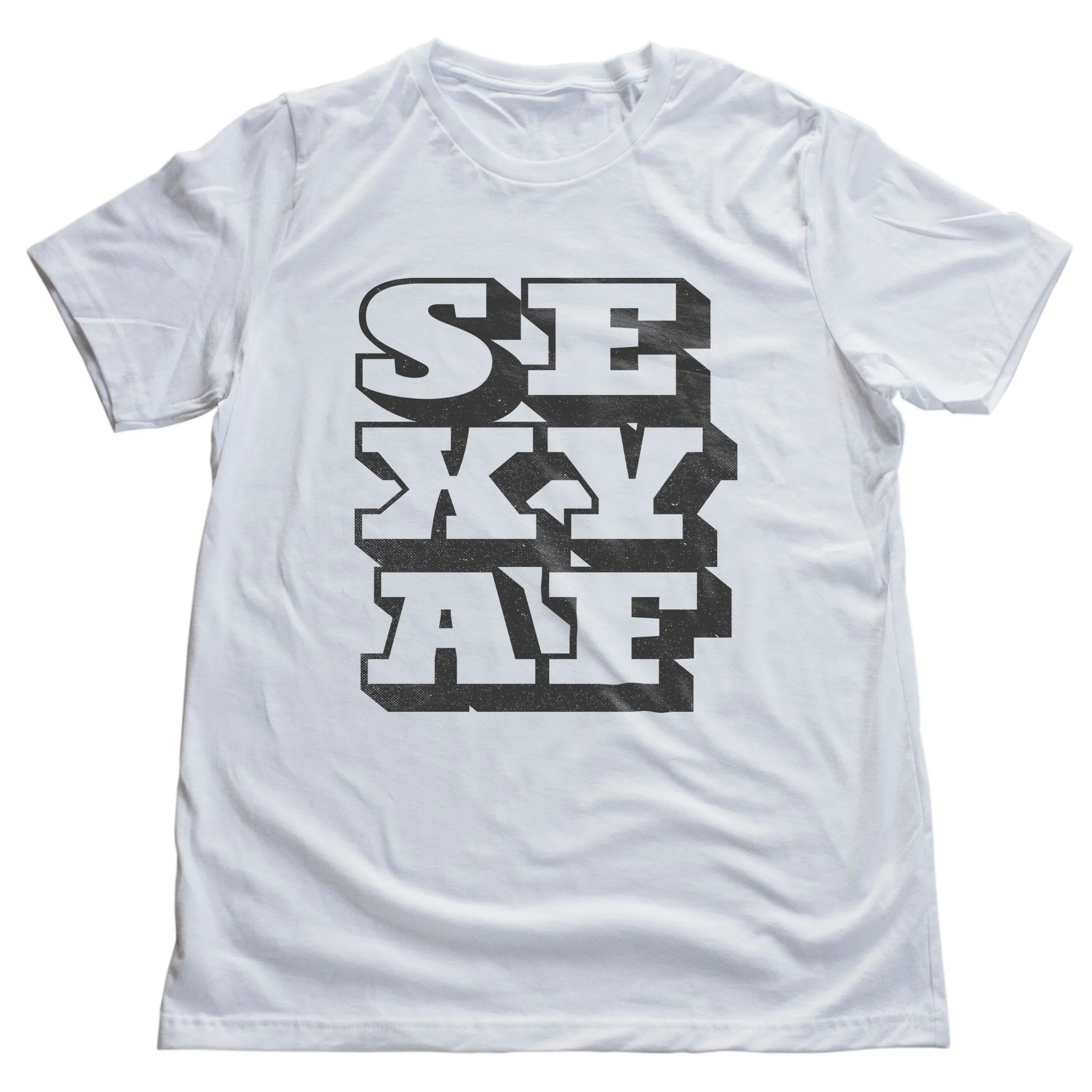 SEXY AF — Funny, bold, and maybe sarcastic(?) premium unisex graphic T-Shirt