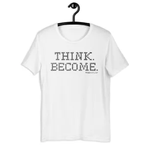 THINK.BECOME. Iconic T-Shirt