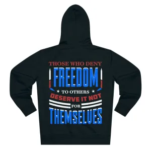 Those Who Deny Freedom To Others Zip Hoodie