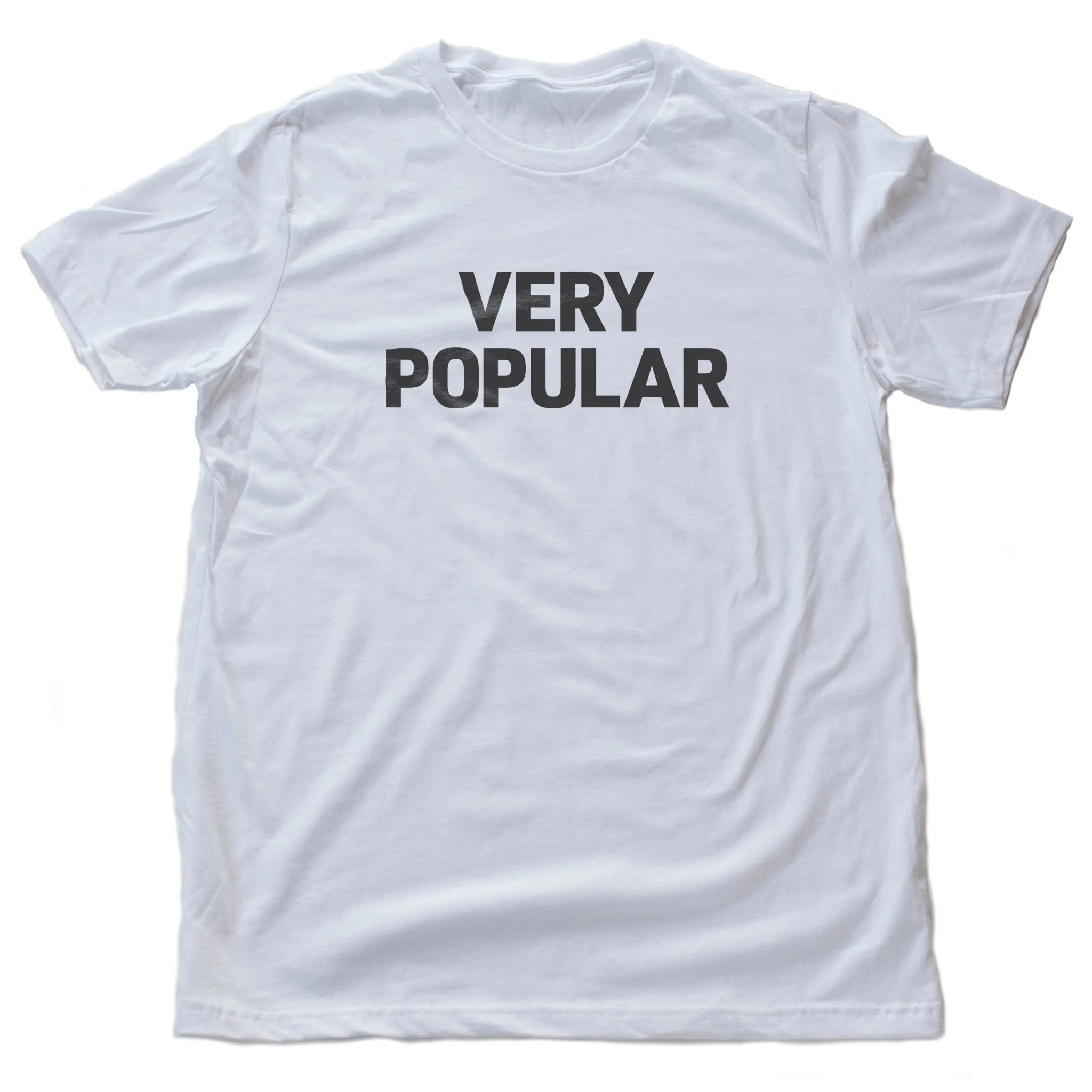 Very Popular - Sarcastic(?) Premium Unisex T-Shirt