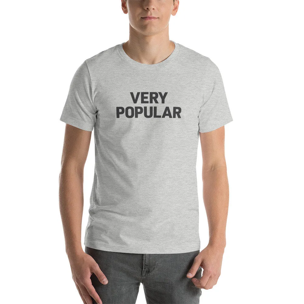 Very Popular - Sarcastic(?) Premium Unisex T-Shirt