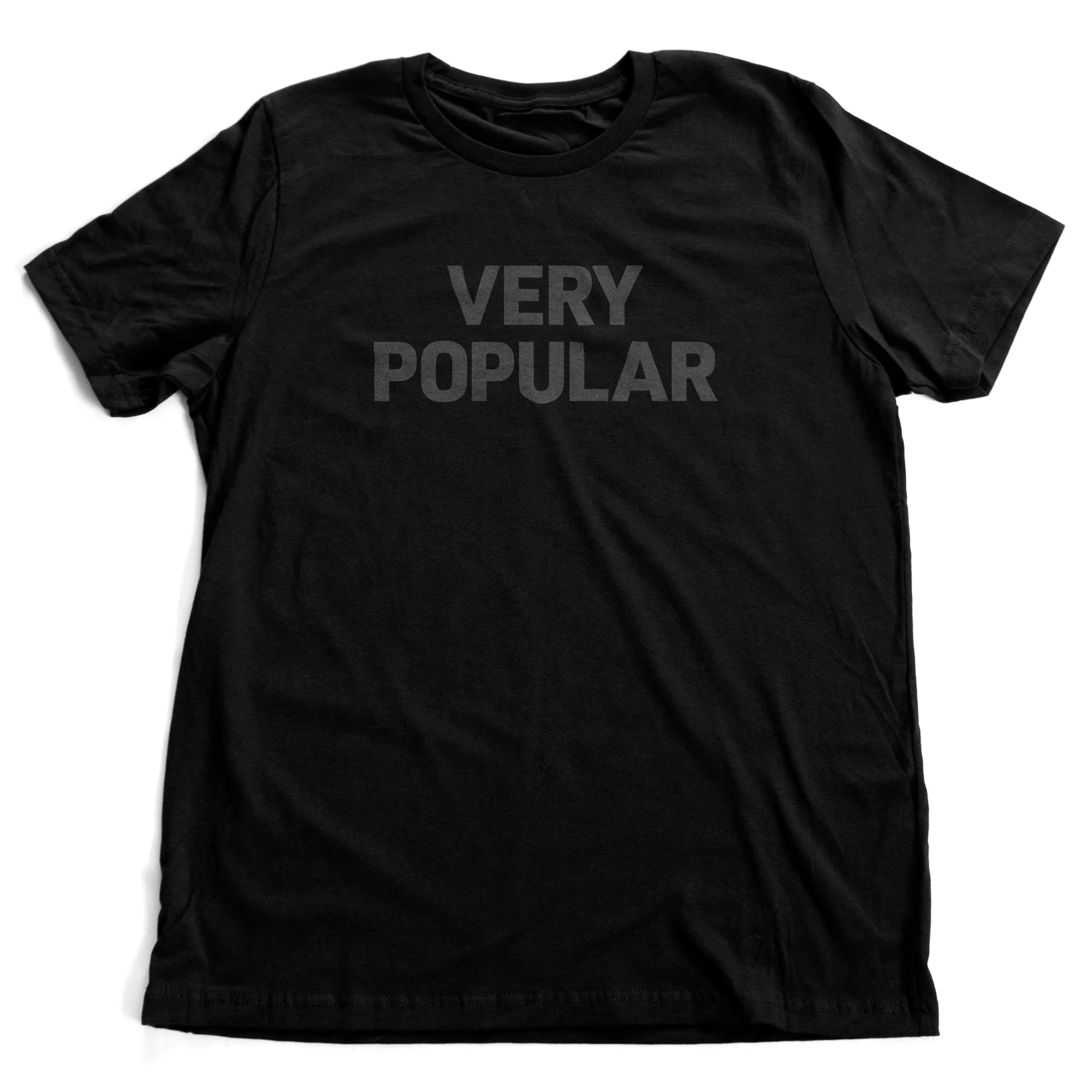 Very Popular - Sarcastic(?) Premium Unisex T-Shirt