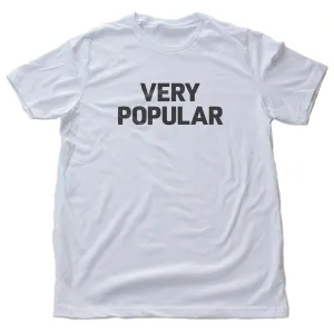 Very Popular - Sarcastic(?) Premium Unisex T-Shirt