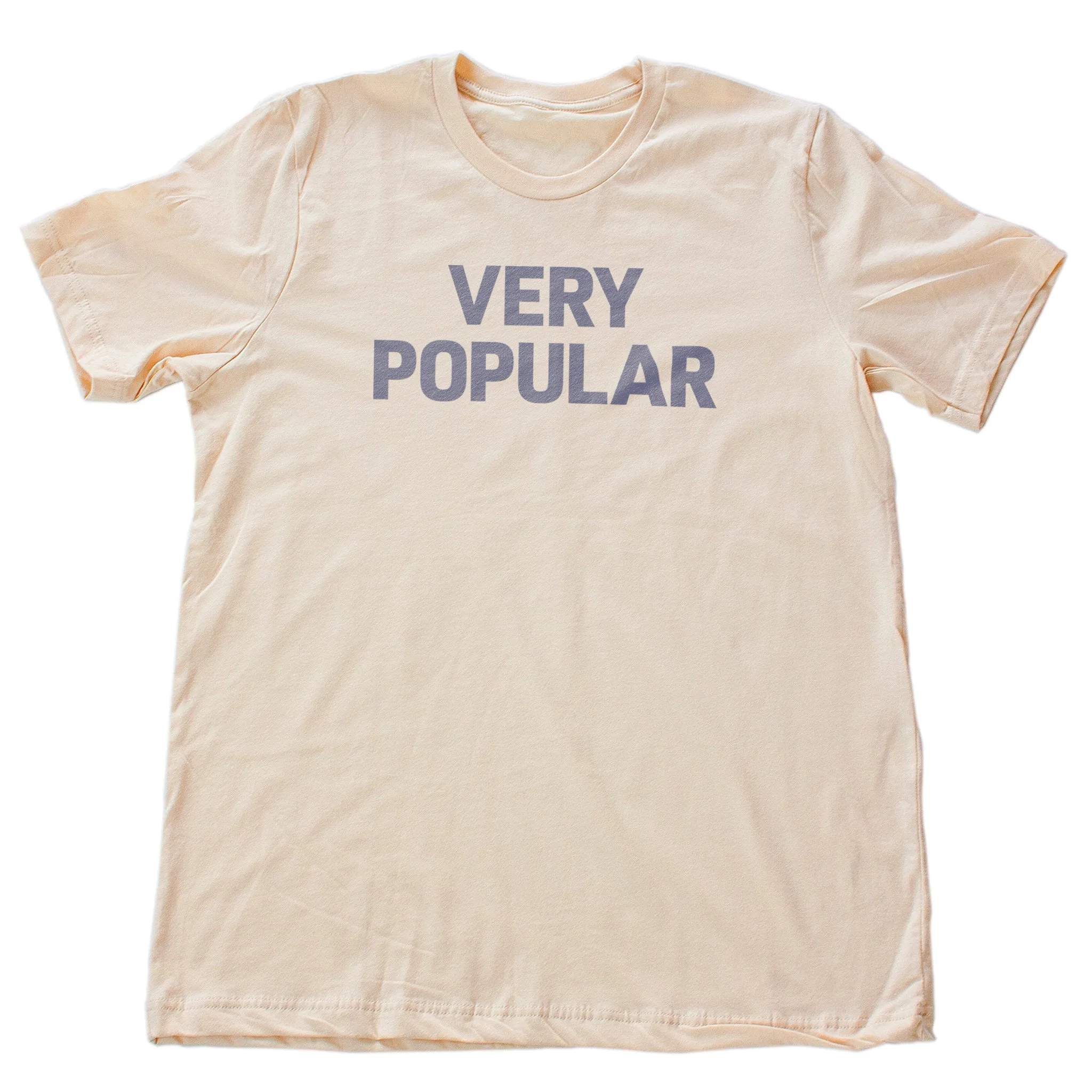 Very Popular - Sarcastic(?) Premium Unisex T-Shirt