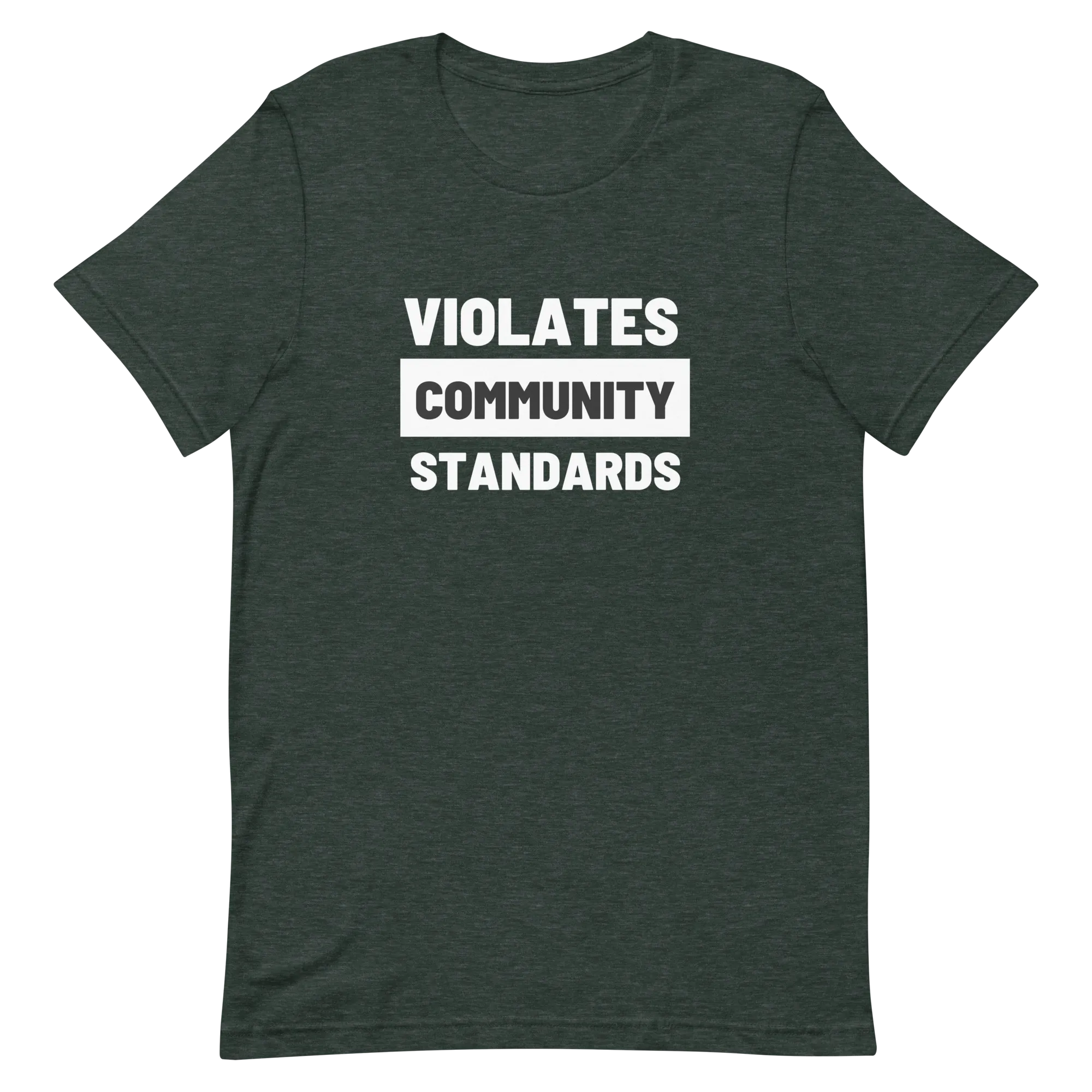 Violates Community Standards Tee