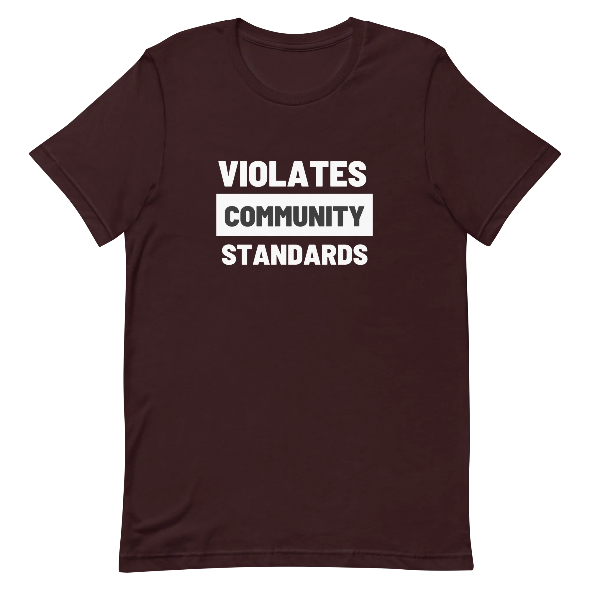 Violates Community Standards Tee