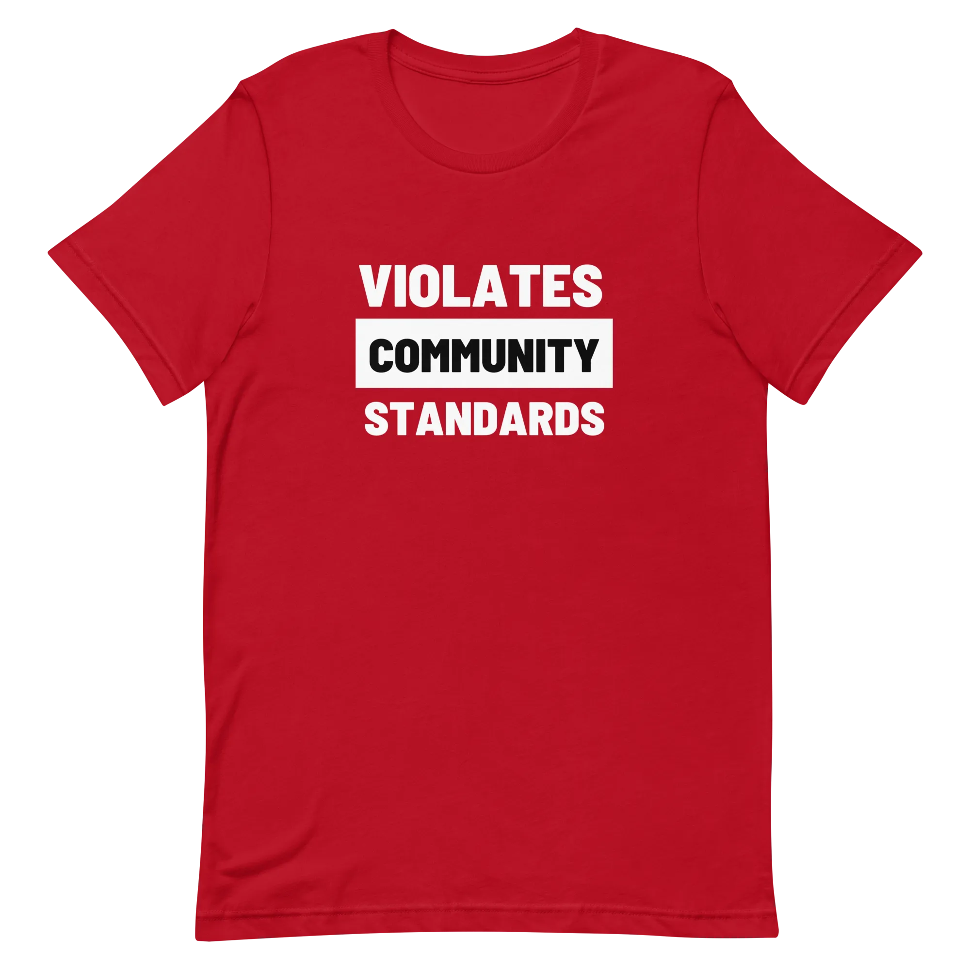 Violates Community Standards Tee