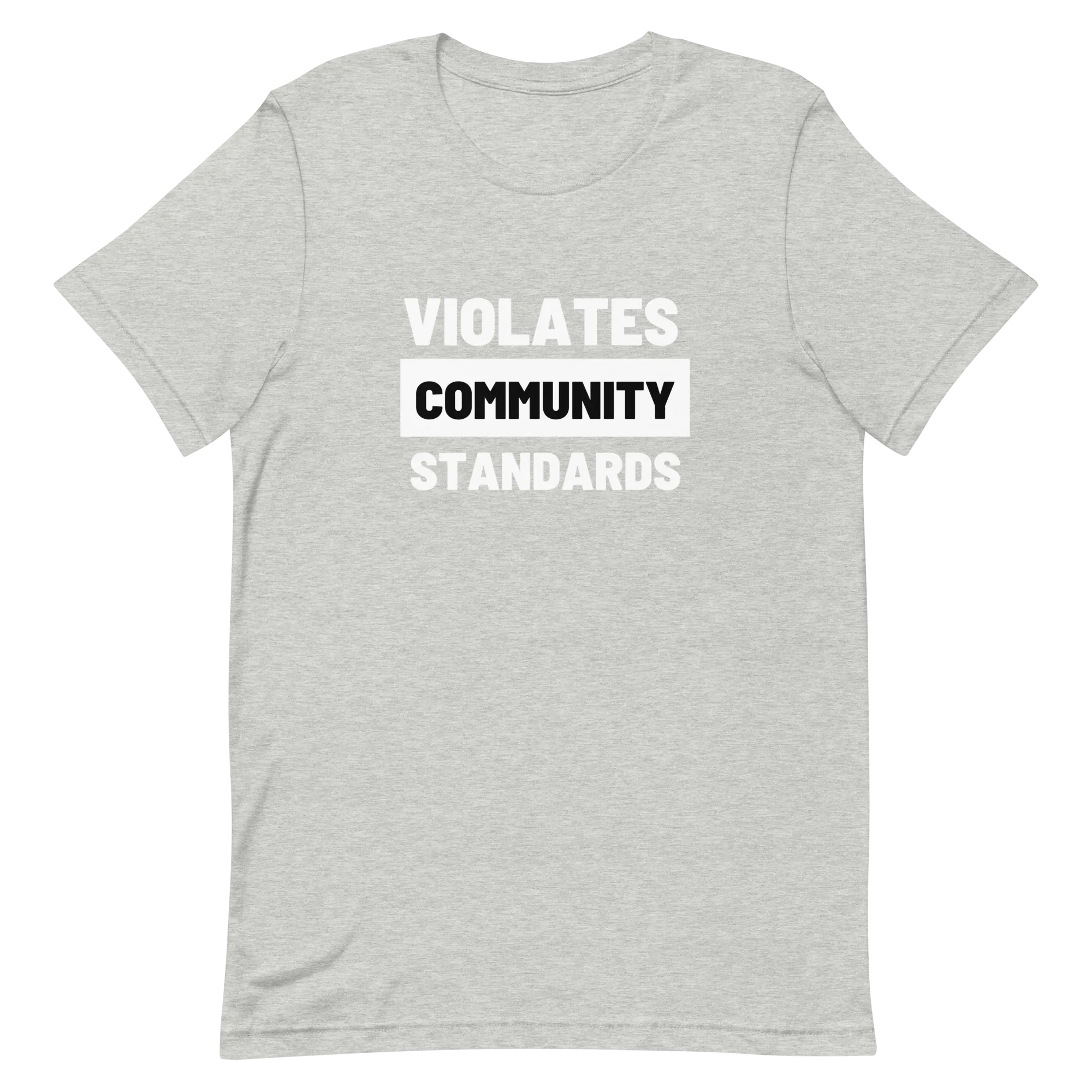Violates Community Standards Tee