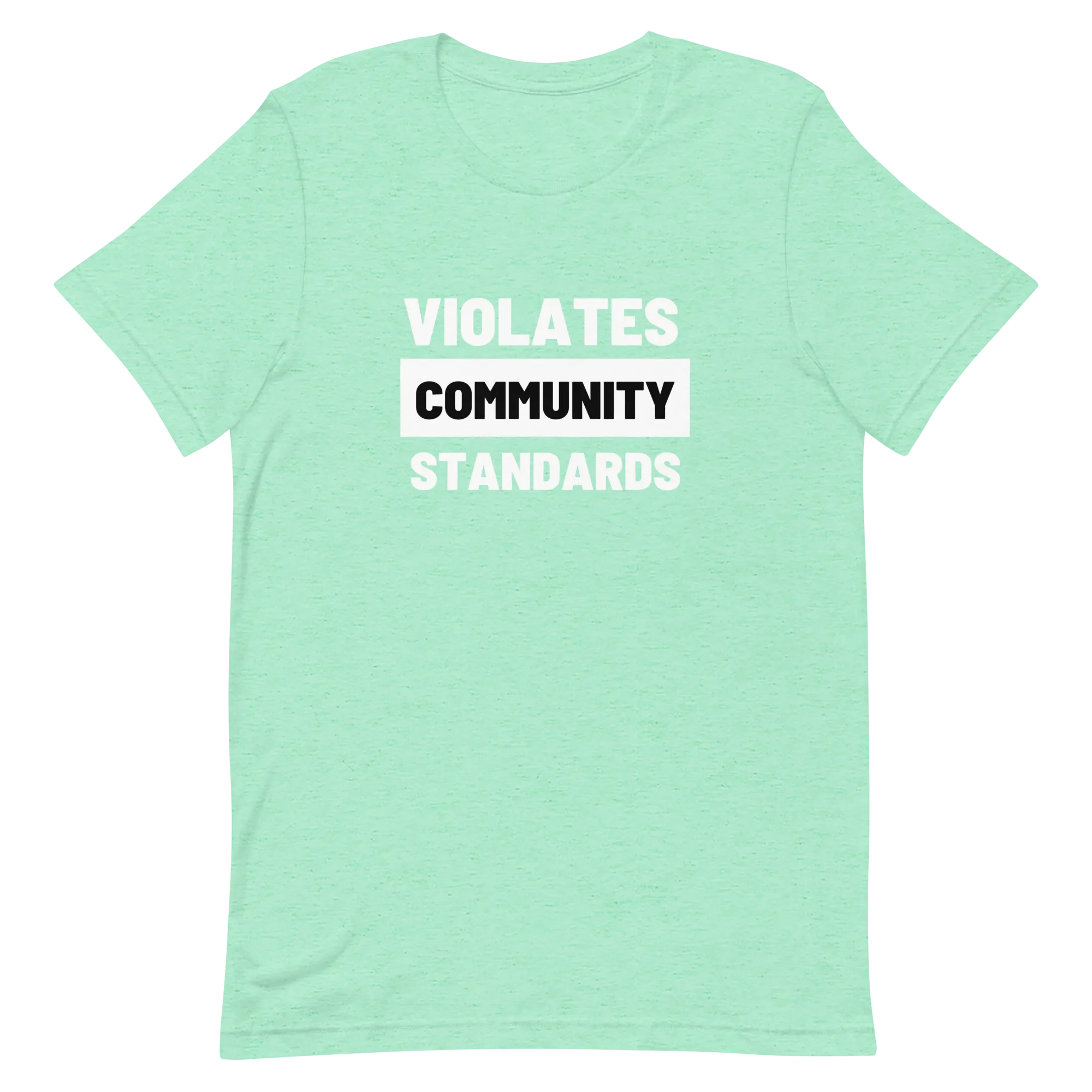 Violates Community Standards Tee