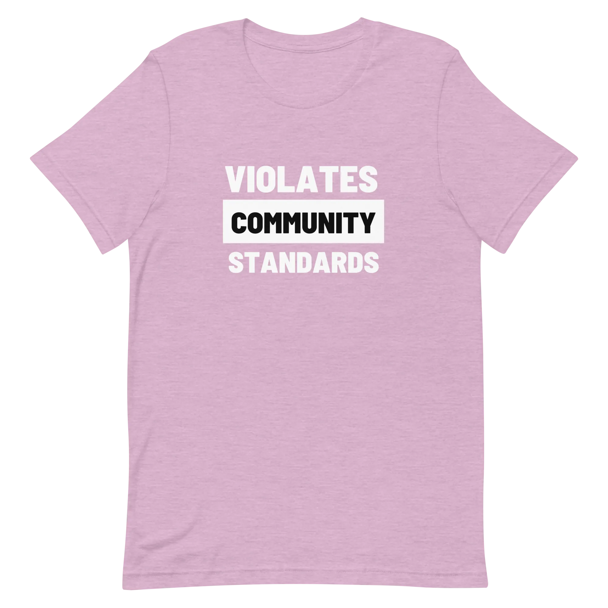 Violates Community Standards Tee