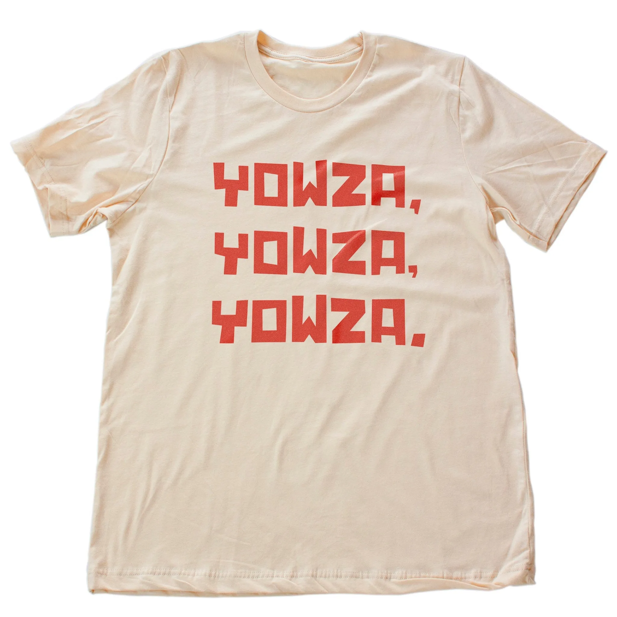 Yowza Yowza Yowza — premium unisex T-Shirt